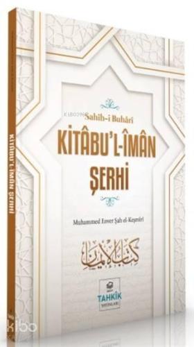 Kitabu'l-İman Şerhi - Sahih-i Buhari | benlikitap.com