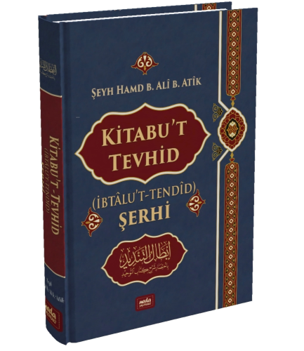 Kitabut Tevhid (İbtalu’t Tendid) Şerhi | benlikitap.com