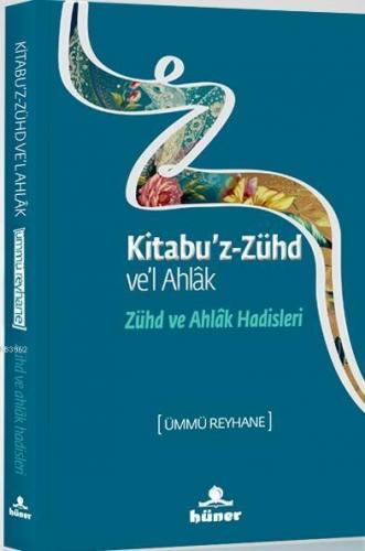 Kitabu'z Zühd ve'l Ahlak - Zühd ve Ahlak Hadisleri | benlikitap.com