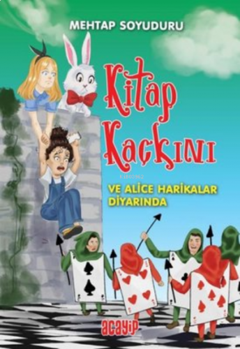 Kitap Kaçkını ve Alice Harikalar Diyarında | benlikitap.com