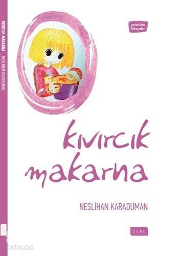 Kıvırcık Makarna | benlikitap.com