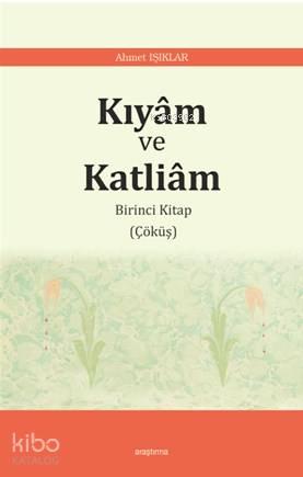 Kıyâm ve Katliâm | benlikitap.com