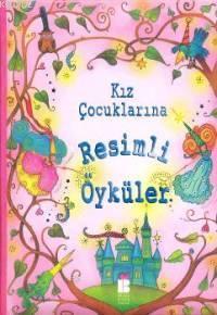 Kız Çocuklarına Resimli Öyküler | benlikitap.com