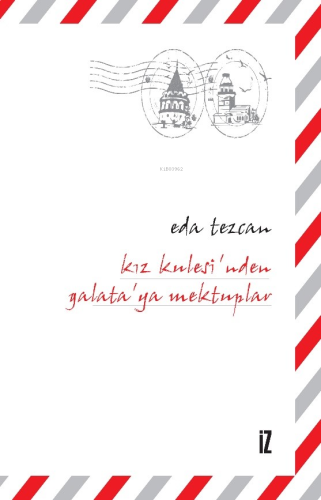 Kız Kulesi'nden Galata'ya Mektuplar | benlikitap.com