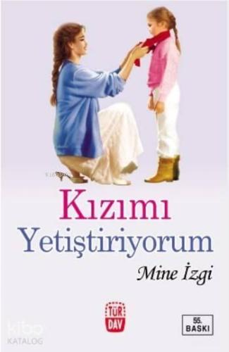 Kızımı Yetiştiriyorum | benlikitap.com