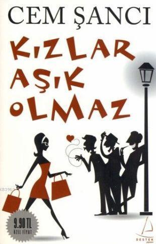 Kızlar Aşık Olmaz (Cep - Özel Baskı) | benlikitap.com