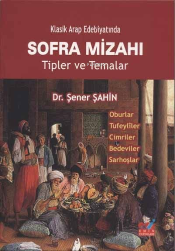 Klasik Arap Edebiyatında Sofra Mizahı | benlikitap.com