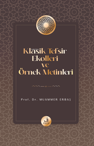 Klasik Tefsir Ekolleri ve Örnek Metinleri | benlikitap.com