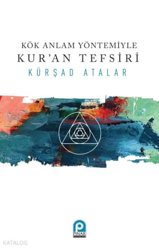 Kök Anlam Yöntemiyle Kur'an Tefsiri | benlikitap.com