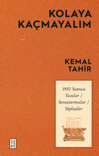 Kolaya Kaçmayalım;1950 Sonrası Yazılar-Soruşturmalar-Söyleşiler | benl