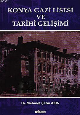 Konya Gazi Lisesi ve Tarihi Gelişimi | benlikitap.com