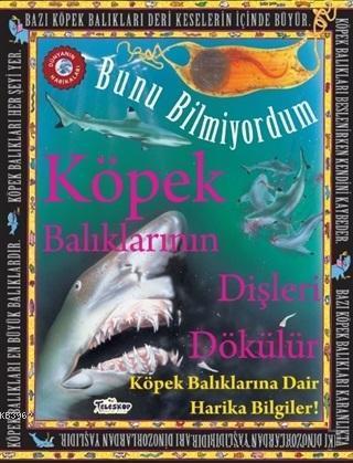 Köpek Balıklarının Dişleri Dökülür - Bunu Bilmiyordum Köpek Balıkların