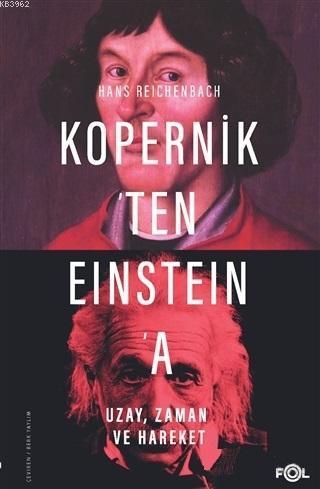 Kopernik'ten Einstein'a Uzay, Zaman ve Hareket | benlikitap.com