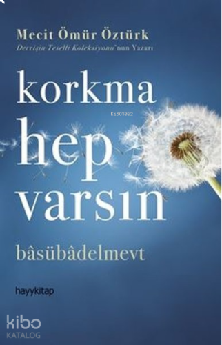 Korkma Hep Varsın | benlikitap.com