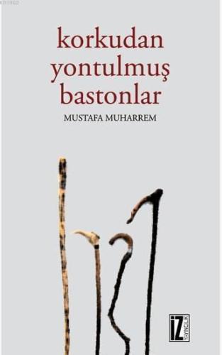 Korkudan Yontulmuş Bastonlar | benlikitap.com