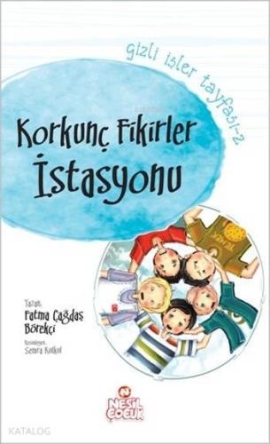 Korkunç Fikirler İstasyonu; Gizli İşler Tayfası - 2, 10+ Yaş | benliki