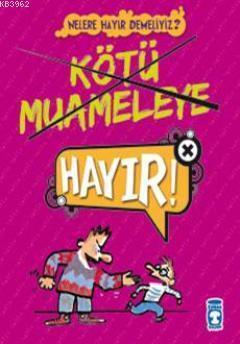 Kötü Muameleye Hayır! | benlikitap.com