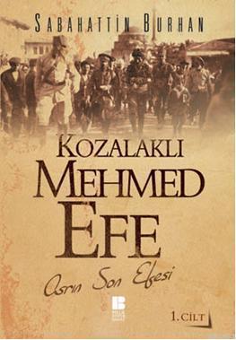 Kozalaklı Mehmed Efe; Asrın Son Efesi | benlikitap.com