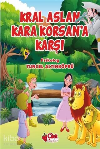 Kral Aslan Kara Korsan'a Karşı | benlikitap.com