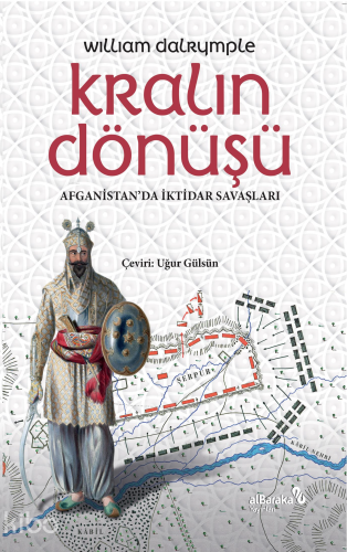 Kralın Dönüşü;Afganistan'da İktidar Savaşları | benlikitap.com