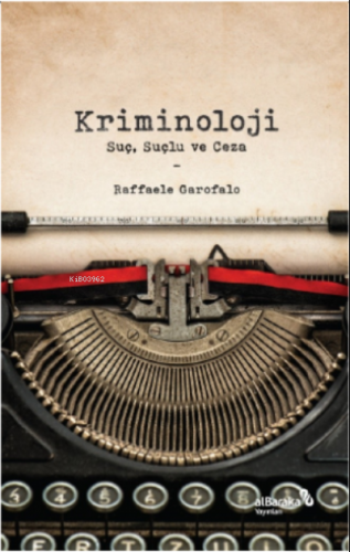 Kriminoloji: Suç, Suçlu ve Ceza | benlikitap.com