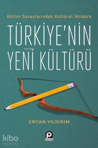 Kültür Savaşlarından Kültürel İktidara Türkiye'nin Yeni Kültürü | benl