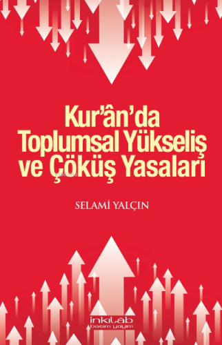 Kur’ân’da Toplumsal Yükseliş ve Çöküş Yasaları | benlikitap.com