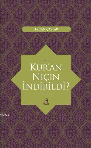 Kur'an Niçin İndirildi ? | benlikitap.com