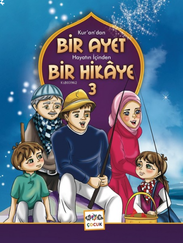 Kur'an'dan Bir Ayet Hayatın İçinden Bir Hikaye 3 | benlikitap.com