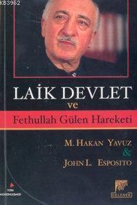 Laik Devlet ve Fethullah Gülen Hareketi | benlikitap.com