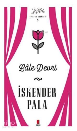 Lale Devri - Tiyatro Eserleri 5 | benlikitap.com