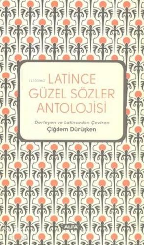 Latince Güzel Sözler Antolojisi | benlikitap.com