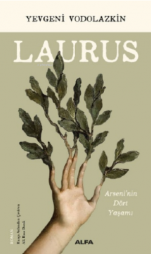 Laurus;Arseni’nin Dört Yaşamı | benlikitap.com