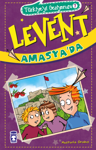 Levent Amasya'da - Türkiye'yi Geziyorum 7 | benlikitap.com