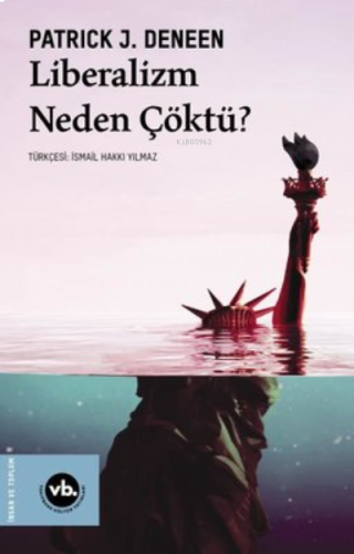 Liberalizm Neden Çöktü? | benlikitap.com