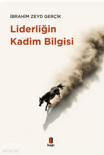 Liderliğin Kadim Bilgisi | benlikitap.com