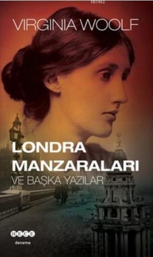 Londra Manzaraları ve Başka Yazılar | benlikitap.com