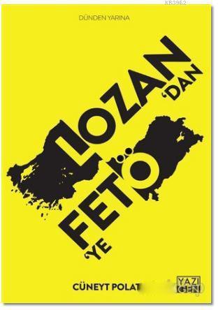 Lozan'dan FETÖ'ye | benlikitap.com