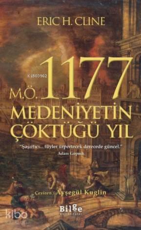 M.Ö. 1177 Medeniyetin Çöktüğü Yıl | benlikitap.com