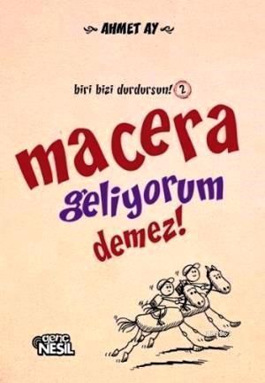 Macera Geliyorum Demez! | benlikitap.com