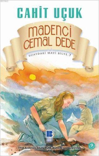 Madenci Cemal Dede; Uzaydaki Mavi Bilye Dizisi - 7 | benlikitap.com