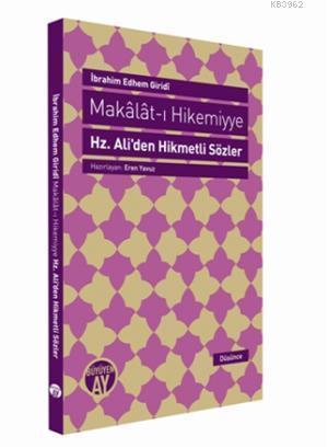 Makalat-ı Hikemiyye - Hz. Ali'den Hikmetli Sözler | benlikitap.com