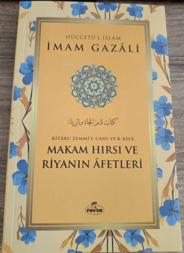 Makam Hırsı ve Riyanın Afetleri | benlikitap.com