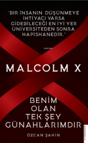 Malcolm X-Benim Olan Tek Şey Günahlarımdır | benlikitap.com