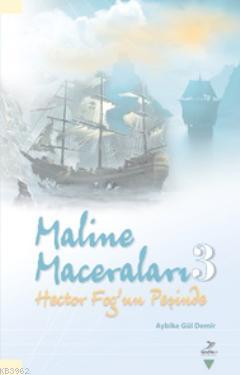 Maline Maceraları 3 - Hector Fog'un Peşinde | benlikitap.com