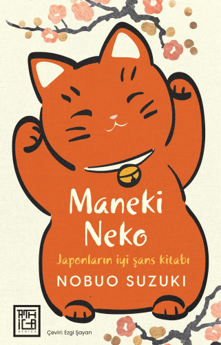 Maneki Neko;İyi Şansa Dair Bir Japon Felsefesi | benlikitap.com