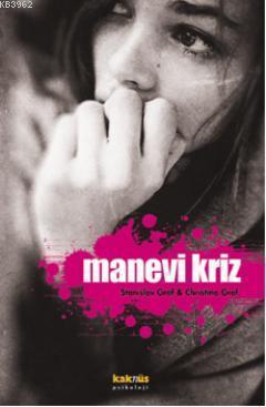 Manevi Kriz; Kişisel Dönüşüm Buhranlarına Bir Bakış | benlikitap.com