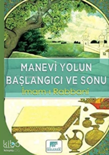 Manevi Yolun Başlangıcı ve Sonu | benlikitap.com