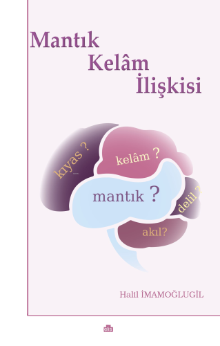 Mantık-Kelâm İlişkisi | benlikitap.com