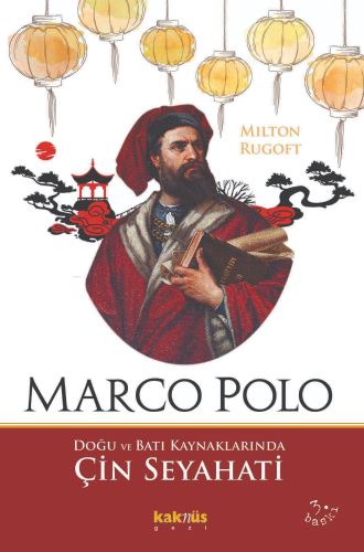 Marco Polo;Doğu ve Batı Kaynaklarında Çin Seyahati | benlikitap.com